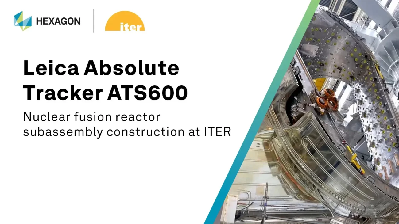 Leica Absolute Tracker ATS600 ITER nuclear fusion reactor subassembly measurement case study